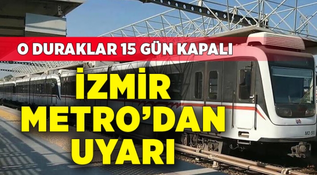 İzmir Metro'dan vatandaşa uyarı