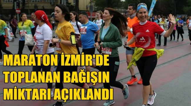 Maraton İzmir'de toplanan bağış açıklandı