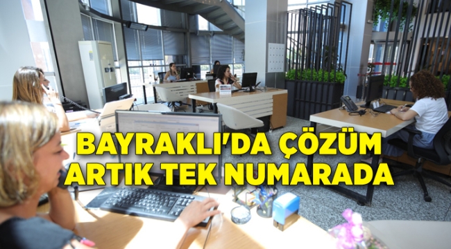 Bayraklı'da çözüm artık tek numarada